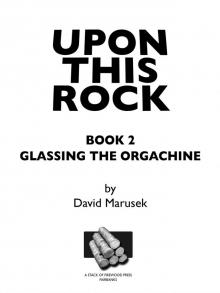 Glassing the Orgachine