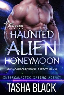 Haunted Alien Honeymoon: Stargazer Alien Reality Show Brides #3