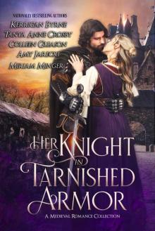 Her Knight in Tarnished Armor: A Medieval Romance Collection