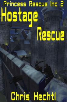 Hostage Rescue (Princess Rescue Inc Book 2)