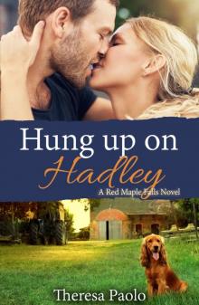 Hung Up on Hadley (Red Maple Falls, #5)