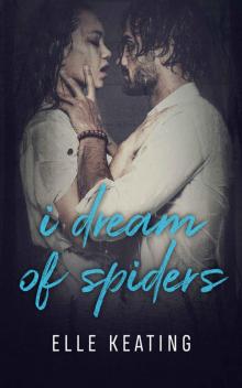 I Dream of Spiders