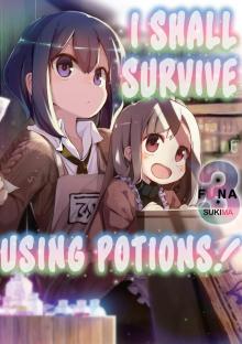 I Shall Survive Using Potions! Volume 3