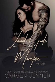 In the Land of Gods and Monsters, Part One