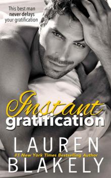 Instant Gratification (Always Satisfied Book 2)