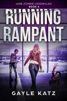 Jane Zombie Chronicles (Book 6): Running Rampant