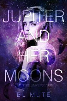 Jupiter and Her Moons (Mended Universe Book 1)