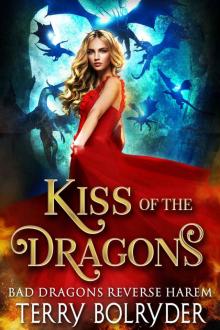 Kiss of the Dragons (Bad Dragons Reverse Harem Book 1)