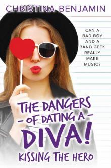 Kissing The Hero (The Dangers of Dating a Diva Book 2)