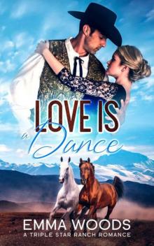 Love Is A Dance (Triple Star Ranch Book 3)