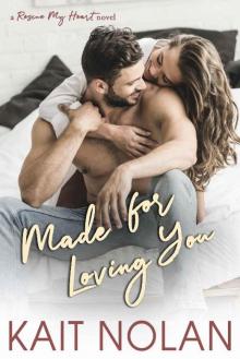 Made For Loving You (Rescue My Heart Book 3)