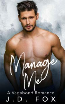 Manage Me: A Vagabond Romance