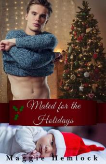 Mated for the Holidays: A Holiday Mpreg Romance in the Hemlock Mpreg Universe