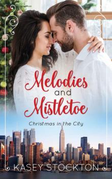 Melodies and Mistletoe (Christmas in the City Book 3)