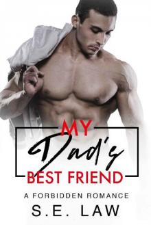 My Dad's Best Friend: A Forbidden Romance (Forbidden Fantasies Book 7)