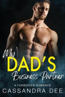 My Dad’s Business Partner: A Forbidden Romance