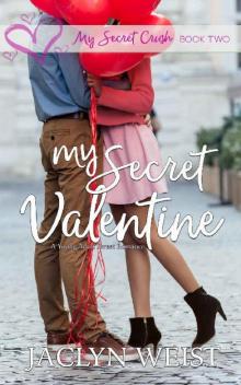 My Secret Valentine (My Secret Crush Book 2)