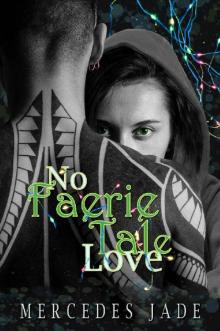 No Faerie Tale Love (Faerie Series Book 1)