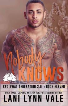 Nobody Knows (SWAT Generation 2.0 Book 11)