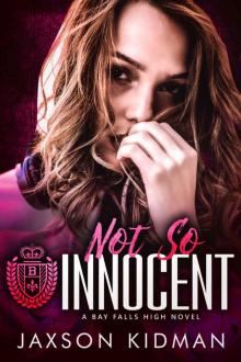 NOT SO Innocent (Bay Falls High Book 4)