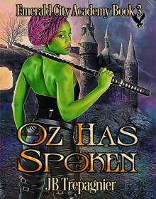 Oz Has Spoken: A Reverse Harem Academy Romance (Emerald City Academy Book 3)