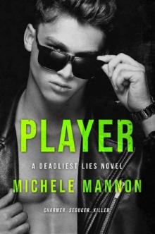 Player: An Enemies to Lovers Romance (A Deadliest Lies Novel Book 4)