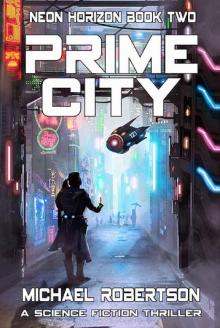 Prime City: A Science Fiction Thriller (Neon Horizon Book 2)