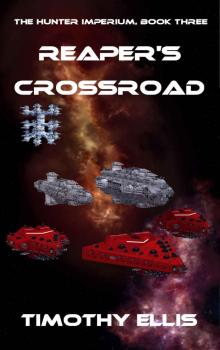 Reaper's Crossroad (The Hunter Imperium Book 3)