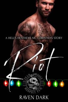 Riot: A Hell's Heathens MC Christmas Story (Older Man, Younger Woman MC Romance)