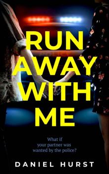 Run Away With Me : A fast-paced psychological thriller