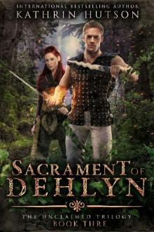 Sacrament of Dehlyn (The Unclaimed Book 3)