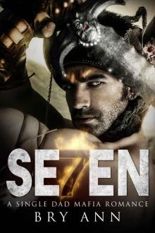 SE7EN: A Single Dad Mafia Romance