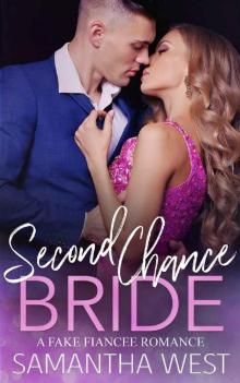 Second Chance Bride: A Fake Fiancee Romance