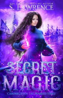 Secret Magic (Chronicles of the Marked Book 2)