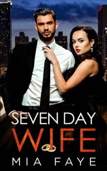 Seven Day Wife: A Fake Marriage Office Romance