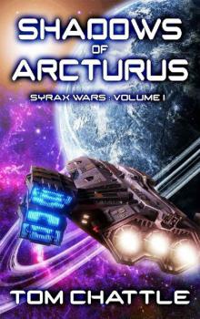 Shadows of Arcturus (Syrax Wars Book 1)