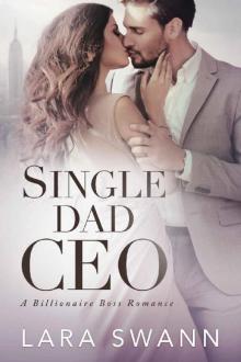 Single Dad CEO: A Billionaire Boss Romance