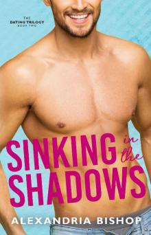 Sinking in the Shadows (Dating Trilogy Book 2)