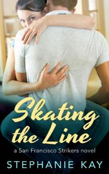 Skating the Line (San Francisco Strikers Book 2)