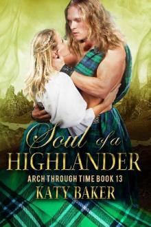 Soul of a Highlander: A Scottish Time Travel Romance (Arch Through Time Book 13)