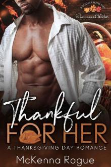 Thankful for Her: A Friends to Lovers Romance (Love Demands a Holiday Book 7)