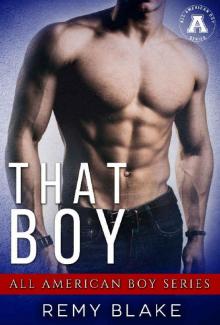 That Boy: The All American Boy Series