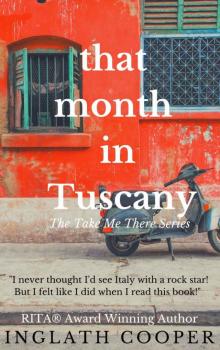 That Month in Tuscany (Take Me There)