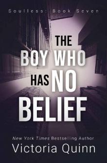 The Boy Who Has No Belief (Soulless Book 7)