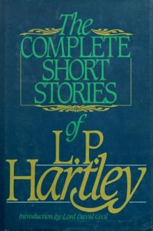 The Complete Short Stories of L.P. Hartley