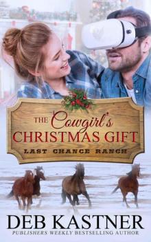 The Cowgirl's Christmas Gift (Last Chance Ranch Book 1)