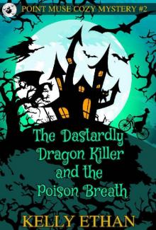 The Dastardly Dragon Killer and the Poisoned Breath