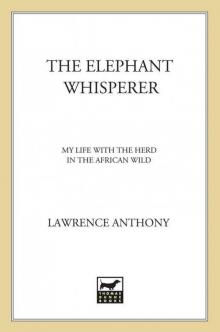 The Elephant Whisperer: My Life With the Herd in the African Wild