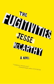 The Fugitivities