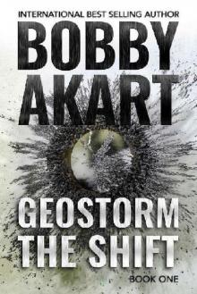 The Geostorm Series (Book 1): Geostorm [The Shift]